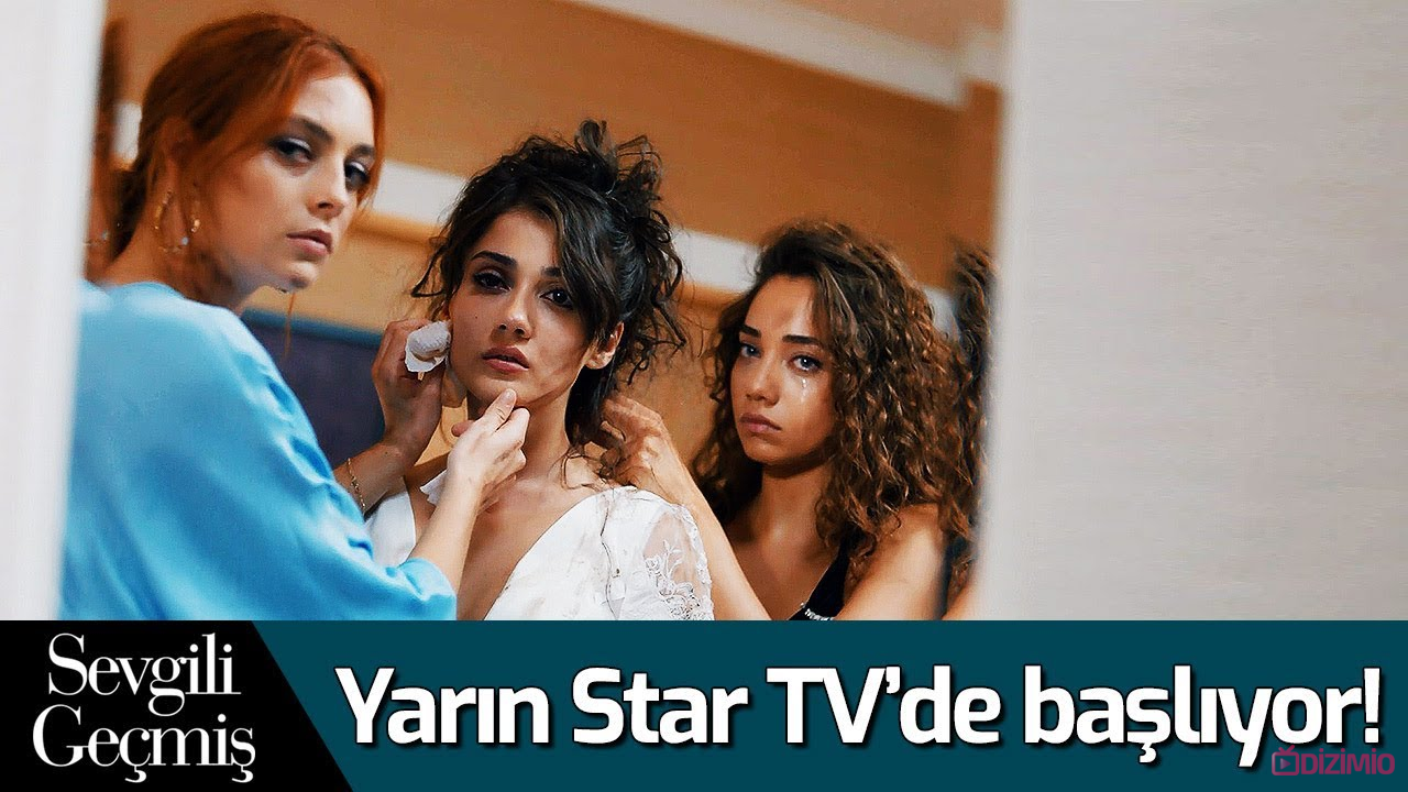Star TV Sevgili Geçmiş dizi oyuncuları ve konusu
